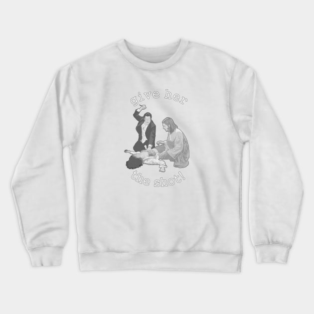 give her the shot! Crewneck Sweatshirt by Jared1084